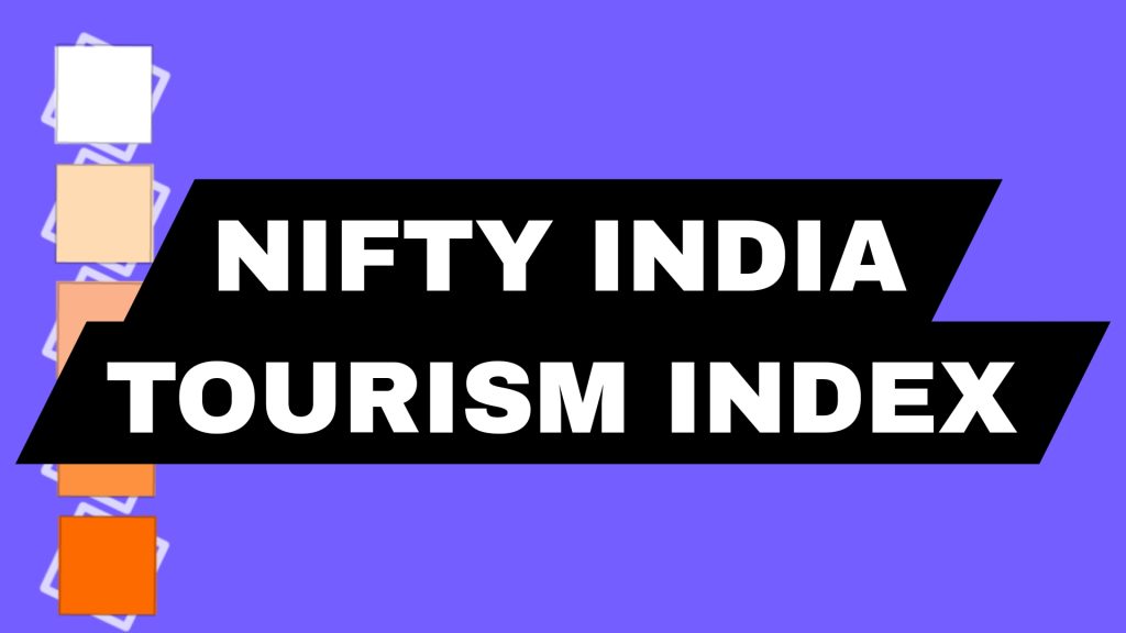 NSE Launches NIFTY INDIA TOURISM INDEX. GeeksGrow