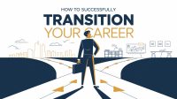 How to Successfully Transition Your Career